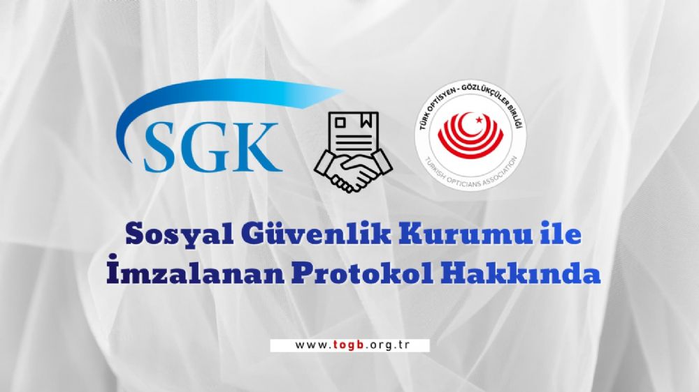 SGK ile Türk Optisyen-Gözlükçüler Birliği Arasında Protokol İmzalandı