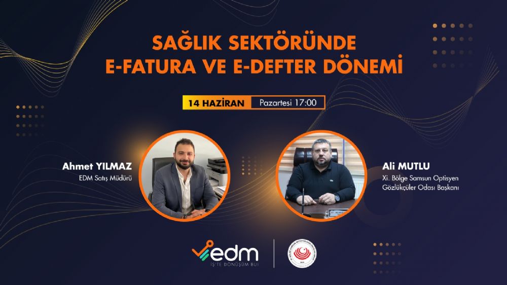 EDM İLE E-FATURA ONLİNE TOPLANTISINA DAVETLİSİNİZ!